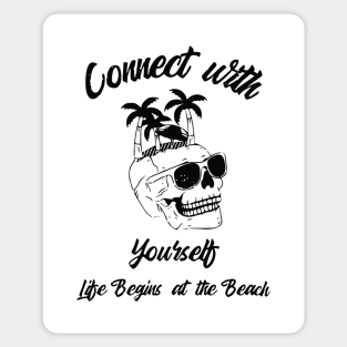 CONNECT WITH YOURSELF: LIFE BEGINS AT THE BEACH Sticker